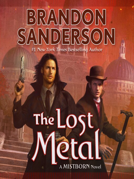 Title details for The Lost Metal by Brandon Sanderson - Wait list